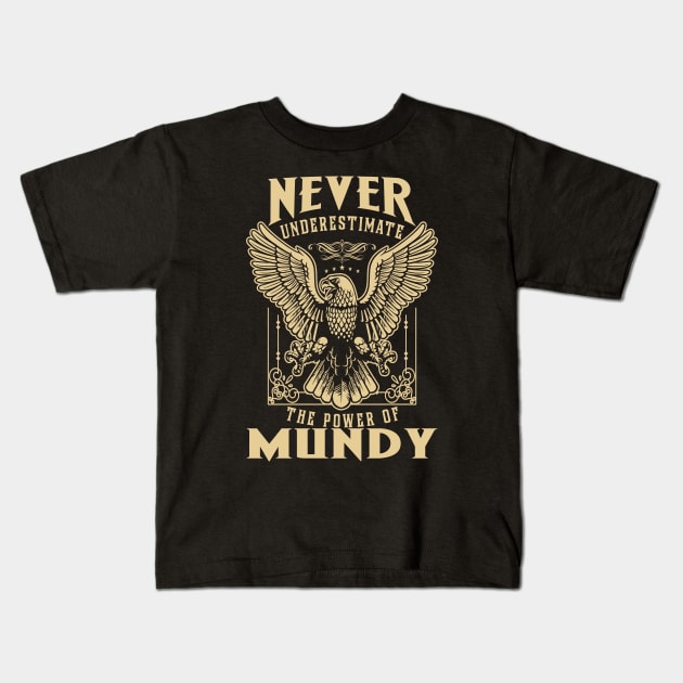 Never Underestimate The Power Of Mundy Kids T-Shirt by tuneitoutstudio